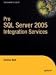Books : Pro SQL Server 2005 Integration Services (Pro)