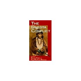 The Dakota Conflict (The 1862 Great Sioux Uprising) [VHS]