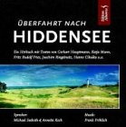 &Uuml;berfahrt nach Hiddensee. CD: Ein H&ouml;rbuch mit Texten von Gerhart Hauptmann, Fritz Rudolf Fries, Katja Mann, Joachim Ringelnatz, Hanns Cibulka, Rudi Strahl u.a