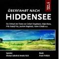 �berfahrt nach Hiddensee. CD: Ein H�rbuch mit Texten von Gerhart Hauptmann, Fritz Rudolf Fries, Katja Mann, Joachim Ringelnatz, Hanns Cibulka, Rudi Strahl u.a