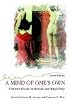 A Mind Of One's Own: Feminist Essays On Reason And Objectivity (Feminist Theory and Politics)