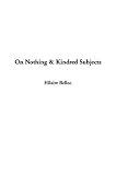 On Nothing & Kindred Subjects