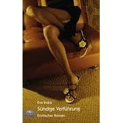Sündige Verführung. Erotischer Roman (Broschiert)