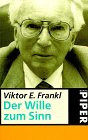Der Wille zum Sinn - Ausgew&auml;hlte Vortr&auml;ge &uuml;ber Logotherapie. - Viktor E. Frankl
