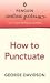 Penguin Writers' Guides: How to Punctuate