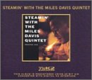 Steamin' With The Miles Davis Quintet