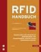 RFID-Handbuch. Grundlagen und praktische Anwendungen von Transpondern, kontaktlosen Chipkarten und NFC