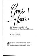 Come Home!: Reclaiming Spirituality and Community As Gay Men and Lesbians