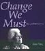 Change We Must. . .My Spiritual Journey