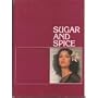 Sugar and Spice, Surprising and Sensuous Images of Women