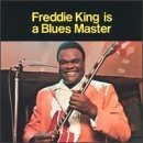 【クリックで詳細表示】Freddie King is a Blues Master [Import]