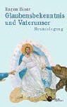 Produkt-Bild: Glaubensbekenntnis und Vaterunser. Eine Neuauslegung