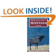 Big Game Hunter's Guide to Montana (Big Game Hunting Guide Series) (Big Game Hunting Guide Series) by Ron Spomer
