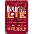 The UNPLAYABLE LIE: THE UNTOLD STORY OF WOMEN and DISCRIMINATION IN AMER GOLF by Marcia Chambers