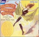 A Little of What You Fancy: the Golden Age of the British Music Hall - 24 Original Mono Recordings 1905-1931