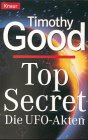 Top Secret - Die Ufo- Akten - Begegnungen mit au&szlig;erirdischen Intelligenzen. - Timothy Good