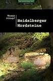 Heidelberger Mordsteine. Der historische Fall 1