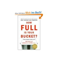 How Full Is Your Bucket?: Expanded Anniversary Edition: Positive Strategies for Life and Work