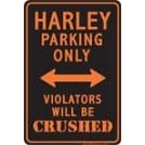 Harley Parking Only Violators Will Be Crushed