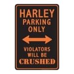 Harley Parking Only Violators Will Be Crushed