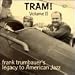 Volume 2: Tram!  Frank Trumbauer's Legacy To American Jazz 1929-1930