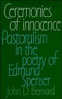 Ceremonies of Innocence: Pastoralism in the Poetry of Edmund Spenser