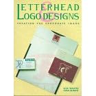 Letterhead and Logo Designs: v. 1: Creating the Corporate Image by  Steve Blount and Lisa Walker