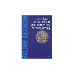 Sachw�rterbuch zur Kunst des Mittelalters. Grundlagen und Erscheinungsformen