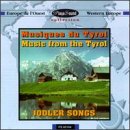Jodler Songs: Music from the Tyrol