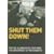Shut Them Down!: The G8, Gleneagles 2005 and the Movement of Movements