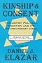 Kinship and Consent: The Jewish Political Tradition and Its Contemporary Uses
