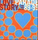 Love Parade Story 89 - 99. O- T�ne einer Bewegung