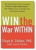 Win the War Within: The Eating Plan That's Clinically Proven to Fight Inflammation - The Hidden Cause of Weight Gain and Chronic Disease