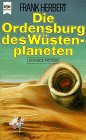 Die Ordensburg des W�stenplaneten. 6. Roman des Dune- Zyklus. Science Fiction Roman