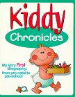 Kiddy Chronicles: My Very First Biography : From Pre-Natal to Pre-School