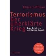 Terrorismus - Der unerklärte Krieg. Neue Gefahren politischer Gewalt (Gebundene Ausgabe)