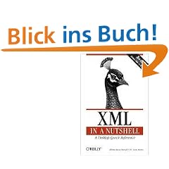 XML in a Nutshell: A Desktop Quick Reference (In a Nutshell (O'Reilly))