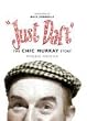Just Daft: The Chic Murray Story