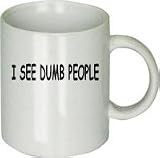 I See Dumb People Mug