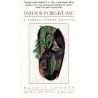 Father Forgive Me (Sydney Sloane Mystery)