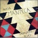 Varadero Blues by  Nueva Manteca 
