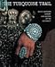 Turquoise Trail: Native American Jewelry and Culture of the Southwest