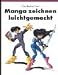 Manga zeichnen leichtgemacht.