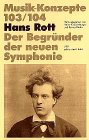 Produkt-Bild: Hans Rott. Der Begr&uuml;nder der neuen Symphonie (Musik-Konzepte 103/104)