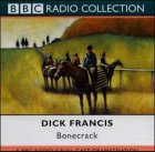 Bonecrack: BBC Radio 4 Full-cast Dramatisation (BBC Radio Collection)