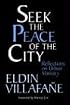 Seek the Peace of the City: Reflections on Urban Ministry