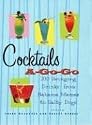 Cocktails A-Go-Go: 100 Recipes from the 60s and Beyond