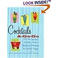 Cocktails A-Go-Go: 100 Recipes from the 60s and Beyond