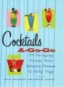 Cocktails A-Go-Go: 100 Recipes from the 60s and Beyond