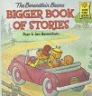 The Berenstain Bears Bigger Book of Stories (First Time Books)